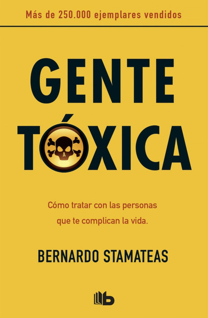 GENTE TOXICA * | Bernardo Stamateas