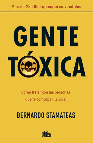 GENTE TOXICA * | Bernardo Stamateas