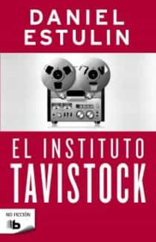 EL INSTITUTO TAVISTOCK.. | Daniel Estulin