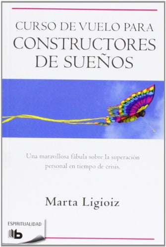 Curso de vuelo para constructores de sueños | Marta ligioiz