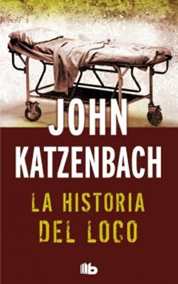 BYB- LA HISTORIA DEL LOCO | Jon R Katzenbach