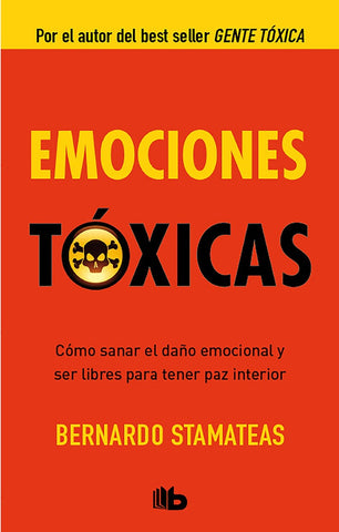 EMOCIONES TOXICAS.. | Bernardo Stamateas
