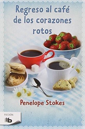 Regreso al cafe de los corazones rotos | Penelope  Stokes