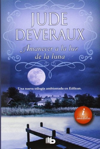 AMANECER A LA LUZ DE LA LUNA | Jude Deveraux