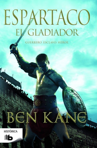 ESPARTACO EL GLADIADOR.. | Ben Kane