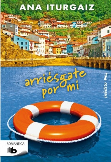 ARRIESGATE POR MI.. | Ana Iturgaiz