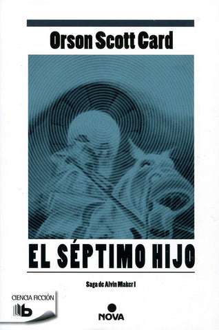 EL SÉPTIMO HIJO .. | Orson Scott Card