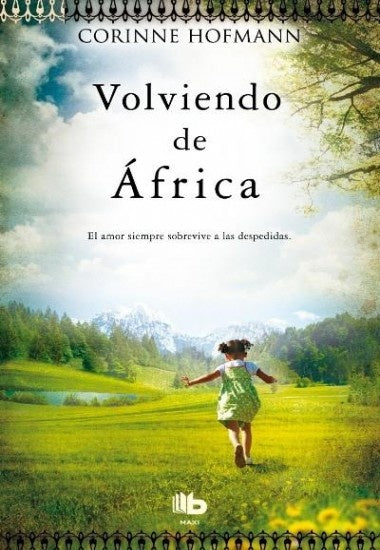 VOLVIENDO DE AFRICA  | Corinne Hofmann