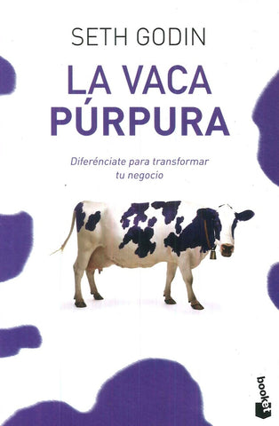 LA VACA PURPURA.. | SETH GODIN