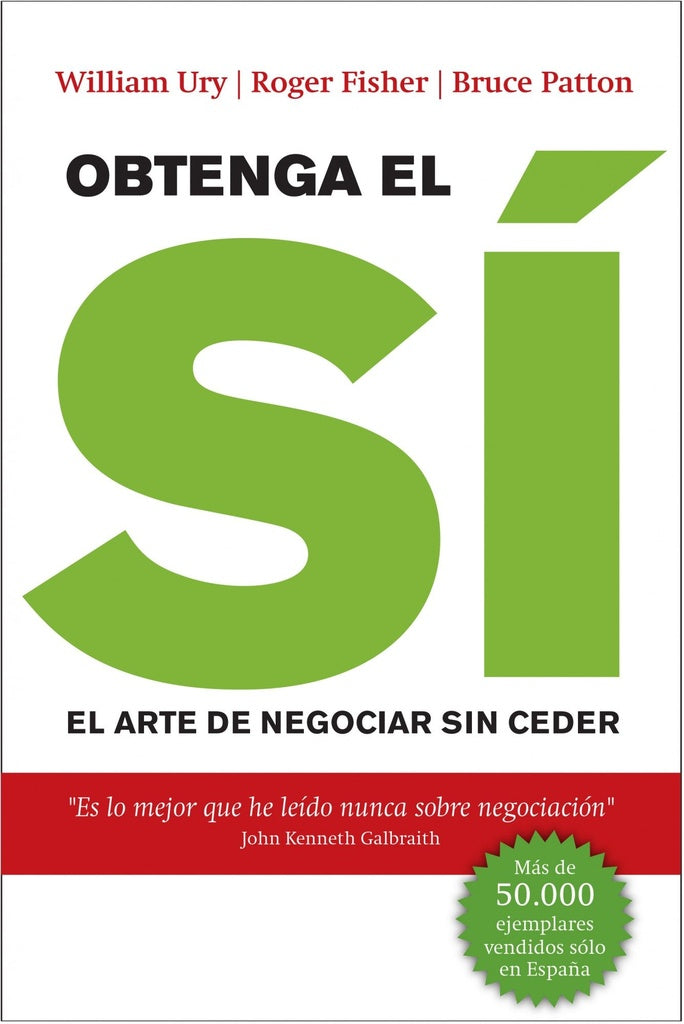 OBTENGA EL SI: EL ARTE DE NEGOCIAR SIN CEDER | Roger Fisher