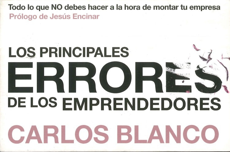 Los principales errores de los empresarios* | Juan Carlos Blanco