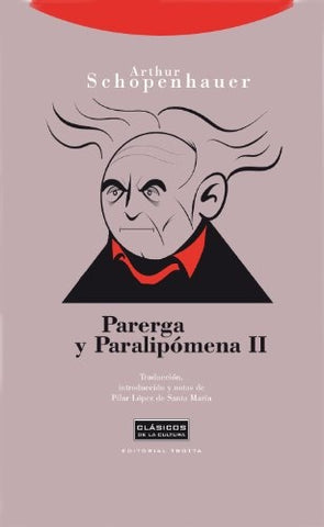 PARERGA Y PARALIPOMENA II | Arthur Schopenhauer