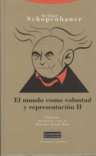 EL MUNDO COMO VOLUNTAD Y REPRESENTACION II | Arthur Schopenhauer