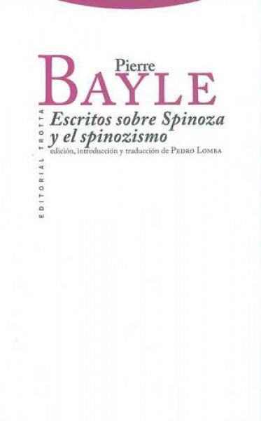 ESCRITOS SOBRE SPINOZA Y EL SPINOZISMO | PIERRE BAYLE