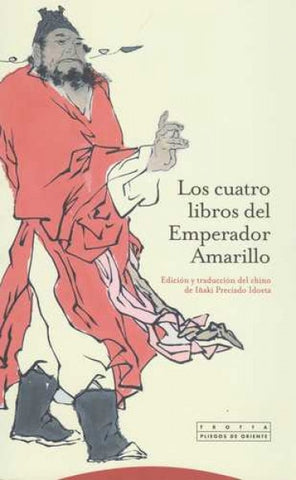 CUATRO LIBROS DEL EMPERADOR AMARILLO, LOS