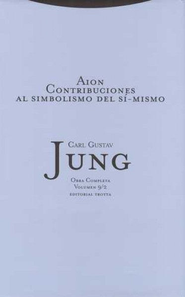 AION. CONTRIBUCIONES AL SIMBOLISMO DEL SI-MISMO. VOLUMEN 9/2 | C. G. Jung