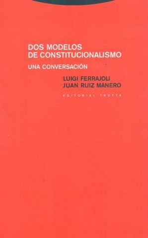 DOS MODELOS DE CONSTITUCIONALISMO. UNA COVERSACION