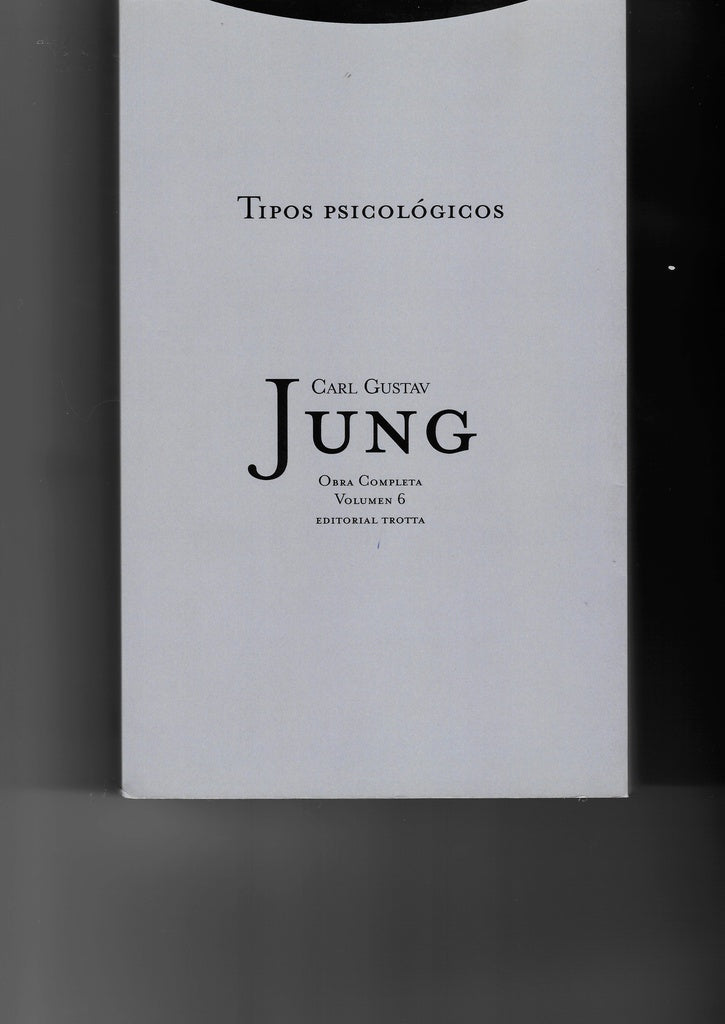 TIPOS PSICOLOGICOS. OBRA COMPLETA VOLUMEN 6