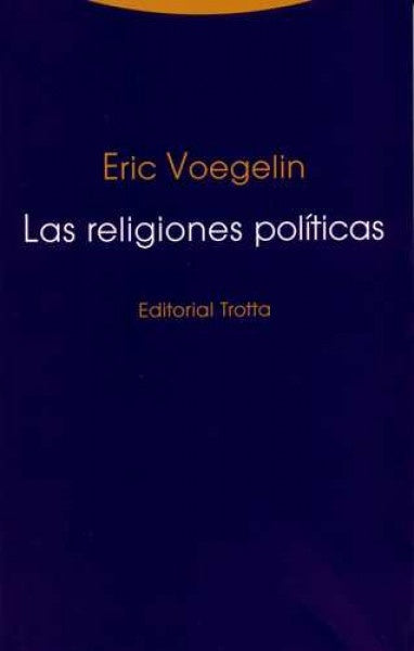LAS RELIGIONES POLÍTICAS | Eric Voegelin