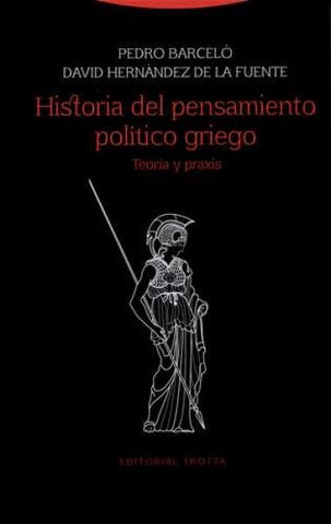 HISTORIA DEL PENSAMIENTO POLITICO GRIEGO | PEDRO / HERNANDEZ DE LA FUENTE  DAVID BARCELO