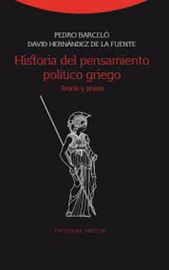 HISTORIA DEL PENSAMIENTO POLITICO GRIEGO | PEDRO / HERNANDEZ DE LA FUENTE  DAVID BARCELO