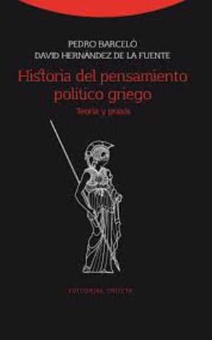 HISTORIA DEL PENSAMIENTO POLITICO GRIEGO | PEDRO / HERNANDEZ DE LA FUENTE  DAVID BARCELO