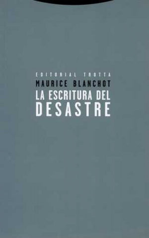 ESCRITURA DEL DESASTRE, LA | MAURICE BLANCHOT