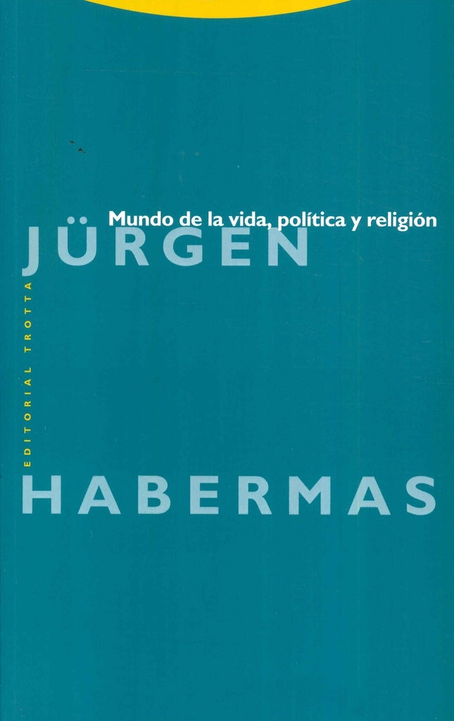 MUNDO DE LA VIDA. POLITICA Y RELIGION | Jürgen  Habermas