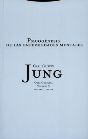 PSICOGENESIS DE LAS ENFERMEDADES MENTALES. OBRA COMPLETA VOLUMEN 3 - TAPA DURA