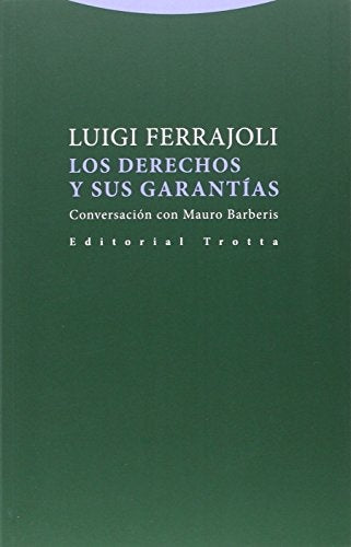 DERECHOS Y SUS GARANTIAS, LOS | LUIGI FERRAJOLI