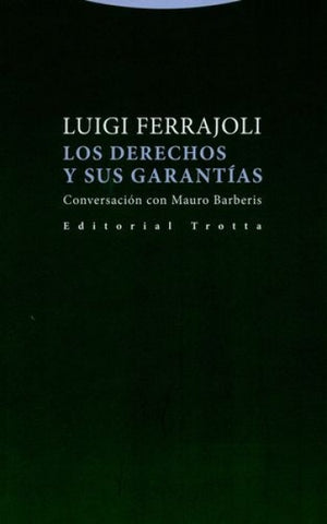 DERECHOS Y SUS GARANTIAS, LOS | LUIGI FERRAJOLI