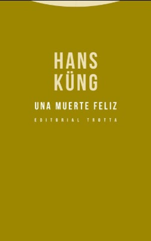MUERTE FELIZ, UNA | HANS KUNG