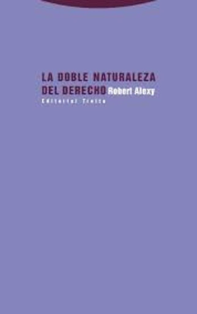 DOBLE NATURALEZA DEL DERECHO, LA | Alexy Robert