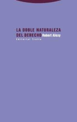 DOBLE NATURALEZA DEL DERECHO, LA | Alexy Robert