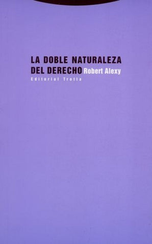 DOBLE NATURALEZA DEL DERECHO, LA | Alexy Robert