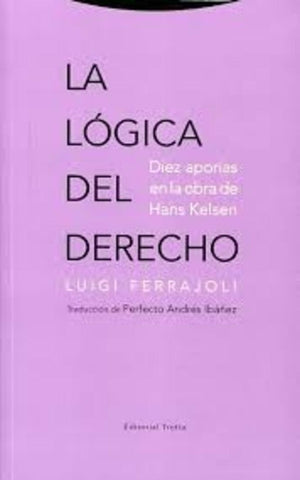 LOGICA DEL DERECHO, LA | LUIGI FERRAJOLI