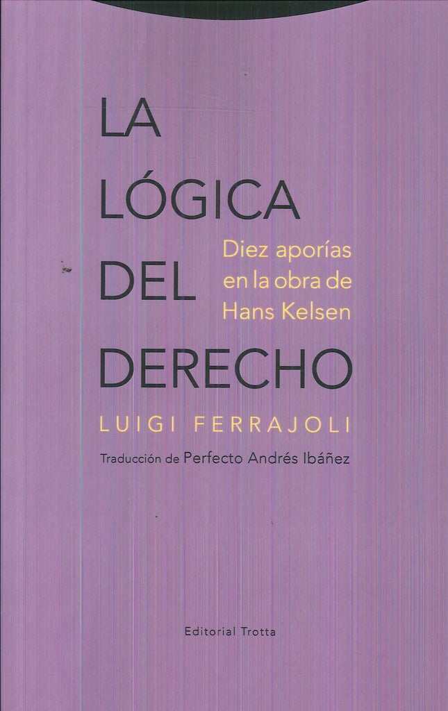 LOGICA DEL DERECHO, LA | LUIGI FERRAJOLI