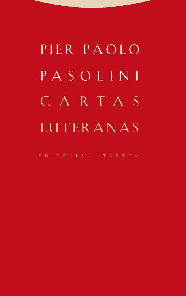 CARTAS LUTERANAS.. | Pier Paolo Pasolini