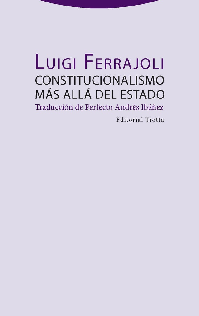 CONSTITUCIONALISMO MAS ALLA DEL ESTADO | LUIGI FERRAJOLI