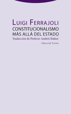 CONSTITUCIONALISMO MAS ALLA DEL ESTADO | LUIGI FERRAJOLI