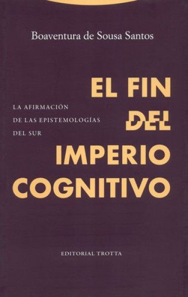 FIN DEL IMPERIO COGNITIVO, EL | BOAVENTURA DE SOUSA SANTOS