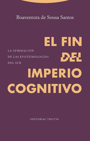 FIN DEL IMPERIO COGNITIVO, EL | BOAVENTURA DE SOUSA SANTOS