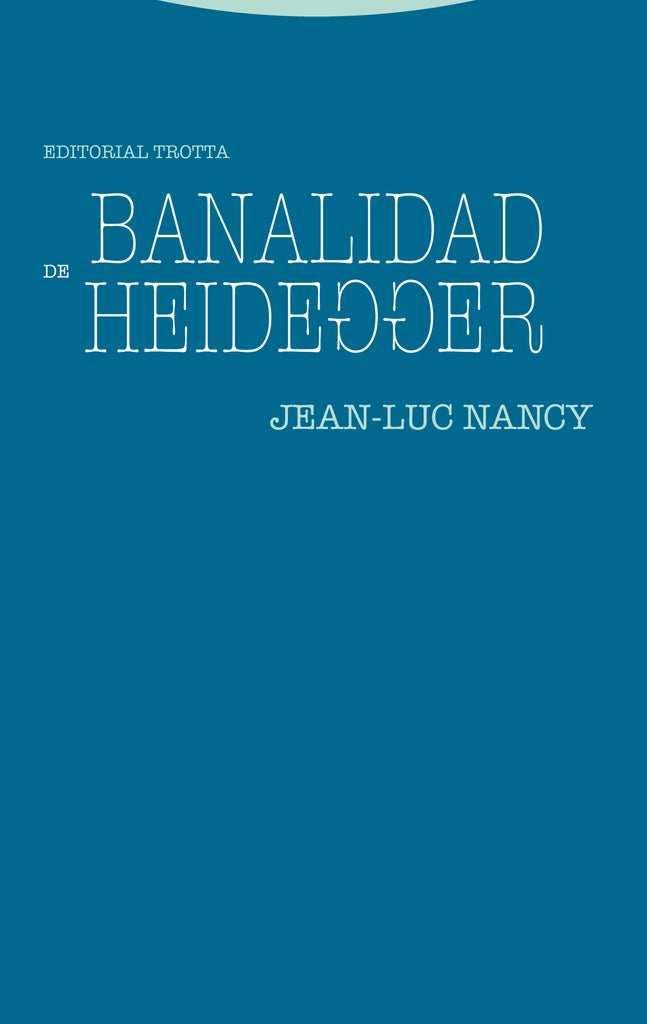 BANALIDAD DE HEIDEGGER | JEAN-LUC NANCY