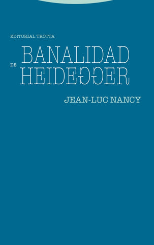 BANALIDAD DE HEIDEGGER | JEAN-LUC NANCY