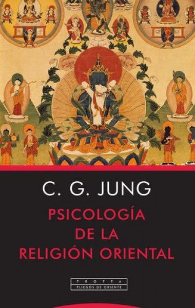 PSICOLOGÍA DE LA RELIGIÓN ORIENTAL.. | CARL G. JUNG