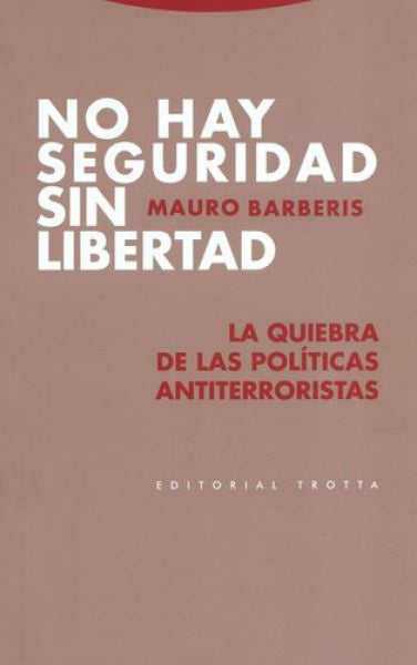 NO HAY SEGURIDAD SIN LIBERTAD | MAURO BARBERIS