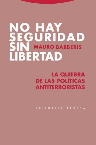 NO HAY SEGURIDAD SIN LIBERTAD | MAURO BARBERIS