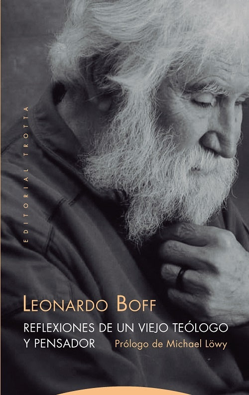 REFLEXIONES DE UN VIEJO TEOLOGO Y PENSADOR | LEONARDO BOFF