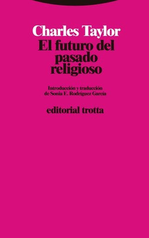 FUTURO DEL PASADO RELIGIOSA, EL | CHARLES TAYLOR