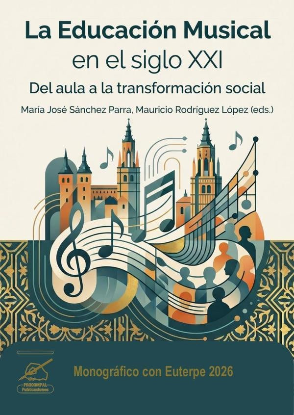 La educación musical en el siglo xxi del aula a la transformación social  | Rodríguez López, Sánchez Parra y otros